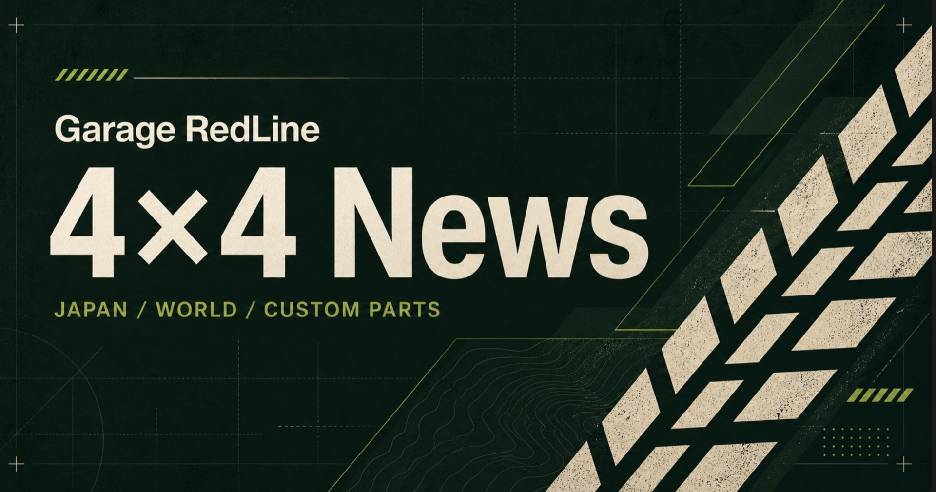 Garage RedLine 4×4 News — Japan / World / Custom Parts